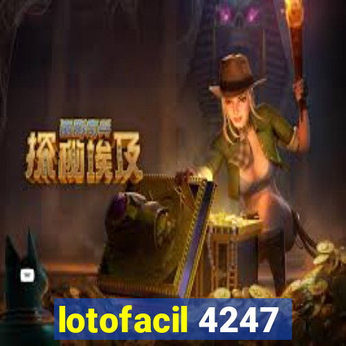 lotofacil 4247